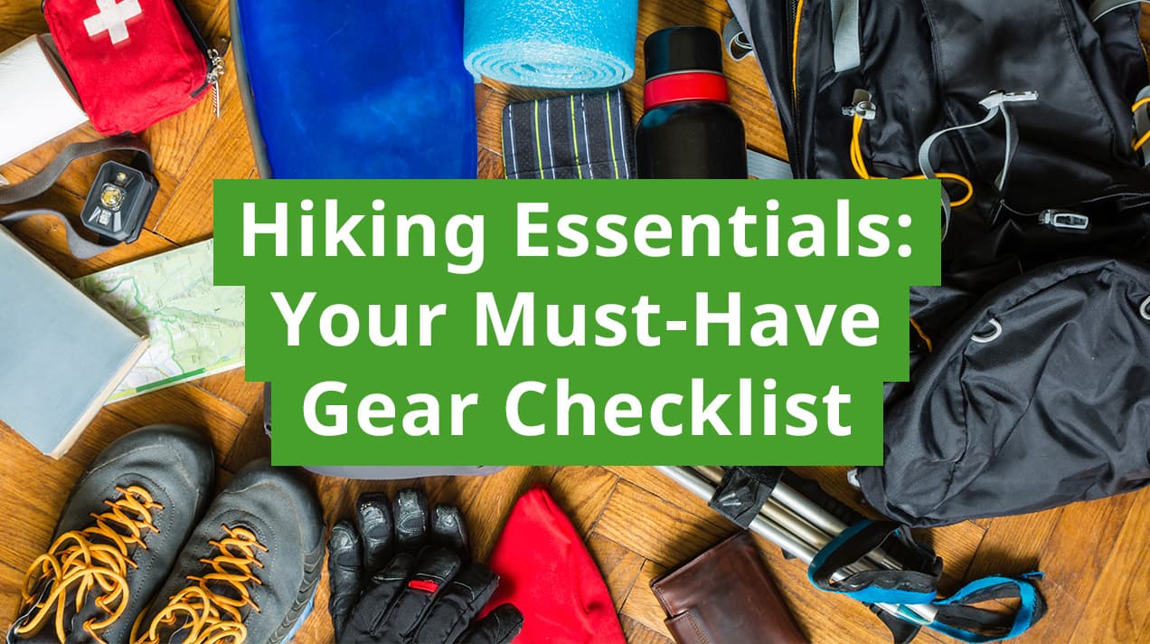 Must have hiking equipment hotsell